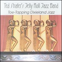 Toe-Tapping Dixieland Jazz - Ted Shafer's Jelly Roll Jazz Band