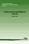 Toeplitz and Circulant Matrices: A Review