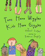 Toes Have Wiggles, Kids Have Giggles