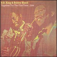 Together for the First Time...Live - B.B. King/Bobby "Blue Bland"