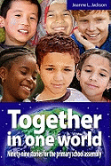 Together in One World: Ninety-nine Stories for the Primary School Assembly