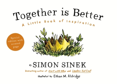 Together is Better: A Little Book of Inspiration - Sinek, Simon