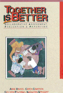 Together is Better: Collaborative Assessment, Evaluation and Reporting