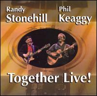 Together Live! - Phil Keaggy/Rand Stonehill