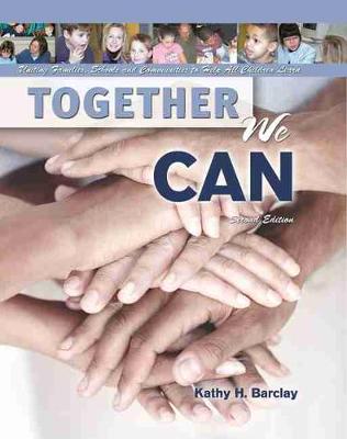 Together We Can: Uniting Families, Schools and Communities to Help All Children Learn - Barclay