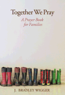 Together We Pray: A Prayer Book for Families