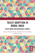 Toilet Adoption in Rural India: Social Norms and Behavioural Changes