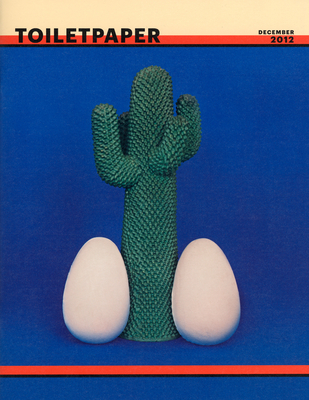 Toilet Paper - Cattelan, Maurizio, and Ferrari, Pierpaolo (Editor)
