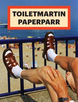 Toiletmartin Paperparr - Cattelan, Maurizio (Editor), and Parr, Martin (Editor), and Ferrari, Pierpaolo (Editor)