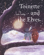 Toinette and the Elves: Illustrated Edition