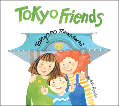 Tokyo Friends: Tokyo No Tomodachi - Reynolds, Betty, Ph.D.