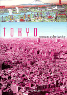 Tokyo: The Shogun's City at the Twenty-First Century - Cybriwsky, Roman