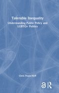 Tolerable Inequality: Understanding Public Policy and LGBTQ+ Politics