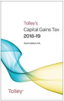 Tolley's Capital Gains Tax 2018-19 Main Annual - Walton, Kevin, MA