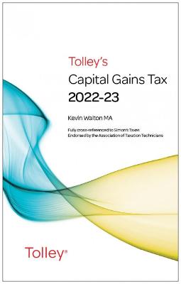 Tolley's Capital Gains Tax 2022-23 Main Annual - Walton, Kevin, MA