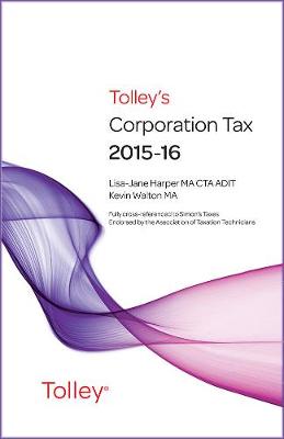 Tolley's Corporation Tax 2015-16 Main Annual - Harper, Lisa-Jane, and Walton, Kevin, MA