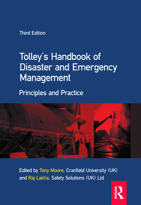 Tolley's Handbook of Disaster and Emergency Management - Moore, Tony (Editor), and Lakha, Raj (Editor)