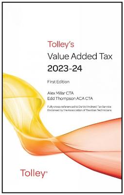 Tolley's Value Added Tax 2023-24 (includes First and Second editions): (includes First and Second editions) - Hemmingsley, Louise, and Rudling, David