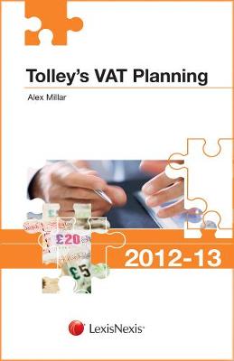 Tolley's VAT Planning 2012-13 - Warren, Neil