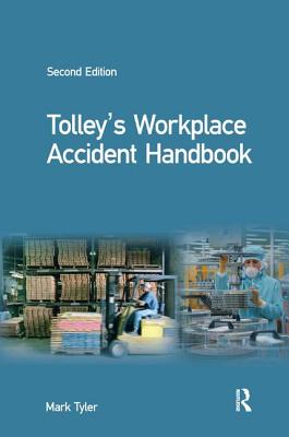Tolley's Workplace Accident Handbook - Tyler, Mark (Editor)