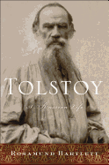 Tolstoy: A Russian Life