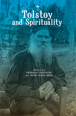 Tolstoy and Spirituality - Cicovacki, Predrag (Editor)