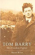 Tom Barry: IRA Freedom Fighter