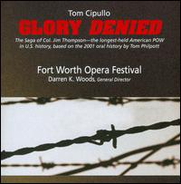 Tom Cipullo: Glory Denied - Caroline Worra (vocals); David Blalock (vocals); Michael A. Mayes (vocals); Sydney Macasola (vocals);...