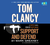 Tom Clancy Support and Defend - Greaney, Mark, and Brick, Scott (Read by)