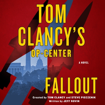 Tom Clancy's Op-Center: Fallout - Rovin, Jeff, and Wayne, Roger (Read by)