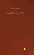 Tom Clark and his Wife