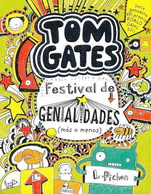Tom Gates: Festival de Genialidades (MS O Menos) - Pichon, Liz