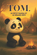 Tom, le petit panda et le grand dfi: Idal pour prparer les enfants  une classe verte, une colonie ou un camp scolaire