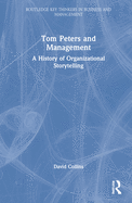 Tom Peters and Management: A History of Organizational Storytelling