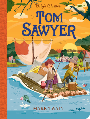 Tom Sawyer - Twain, Mark (Original Author), and Fabrizio, Alex (Adapted by)