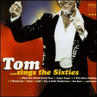 Tom Sings the 60's - Tom Jones