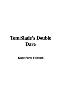 Tom Slade's Double Dare