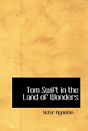 Tom Swift in the Land of Wonders