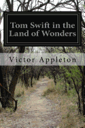 Tom Swift in the Land of Wonders