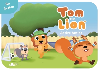 Tom the Lion: Active Antics - Likeman, John