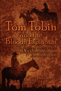 Tom Tobin and the Bloody Espinosas