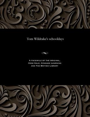 Tom Wildrake's Schooldays - Emmett, George