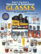 Tomart's Price Guide to Character and Promotional Glasses