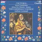 Tomas Luis da Victoria: Missa Gaudeamus; Missa Pro Victoria; Motets - The Cardinall's Musick; Andrew Carwood (conductor)
