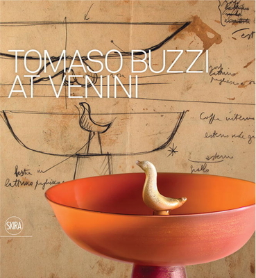 Tomaso Buzzi: At Venini - Barovier, Marino (Editor), and Sonego, Carla