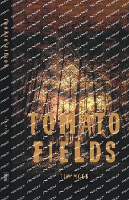 Tomato Fields - Moon, Tim