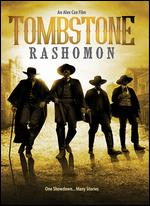 Tombstone-Rashomon - Alex Cox