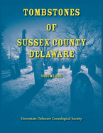 Tombstones of Sussex County, Delaware, Volume One