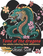 Tome of the Dragons an Adult Coloring Adventure