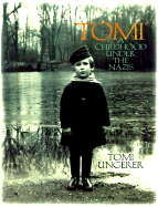 Tomi: A Childhood Under the Nazis - Ungerer, Tomi